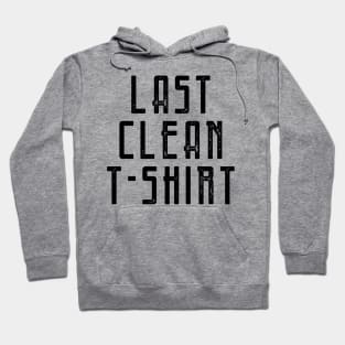 Last Clean T-shirt 2 Hoodie